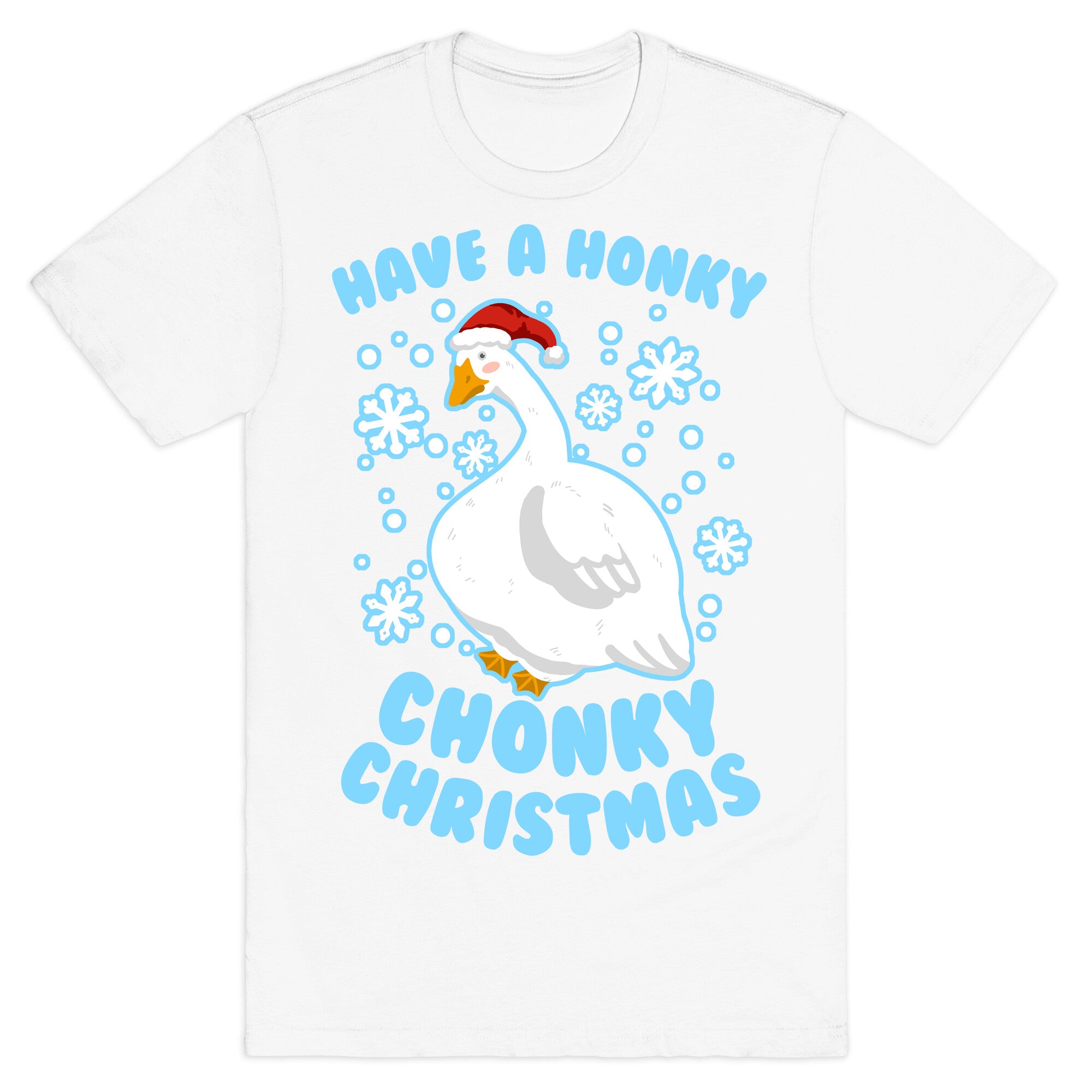 Have A Honky Chonky Christmas T-Shirt